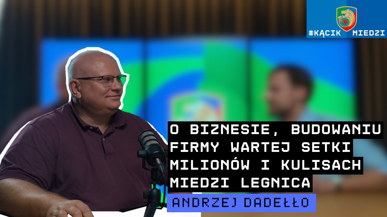 DADEŁŁO O BIZNESIE, FUTBOLU I MIEDZI: INWESTYCJA W KLUB NIE JEST RACJONALNA BIZNESOWO