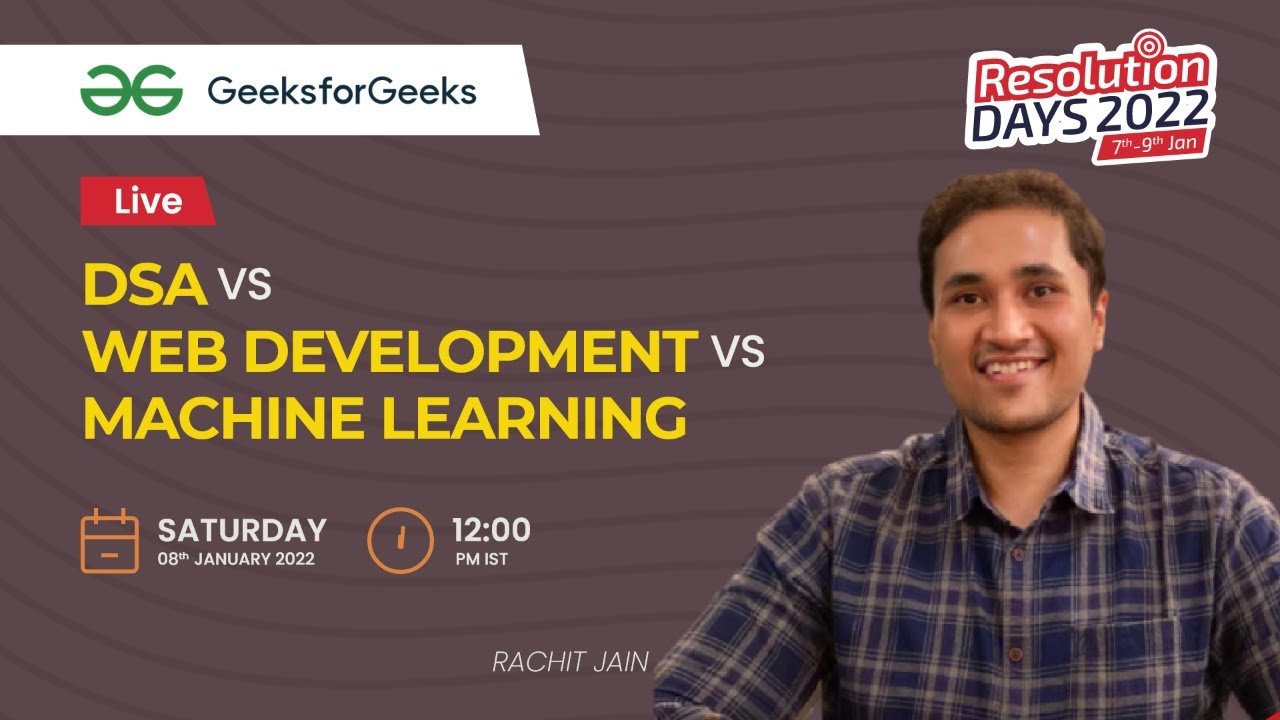 DSA vs Web Development vs Machine Learning | Resolution Days 2022 | GeeksforGeeks