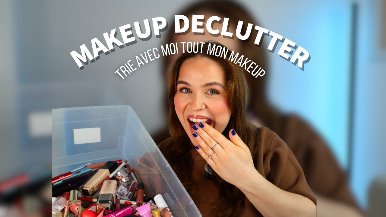 🥵TRIE avec moi ma MAKEUP COLLECTION 🗑️♻️