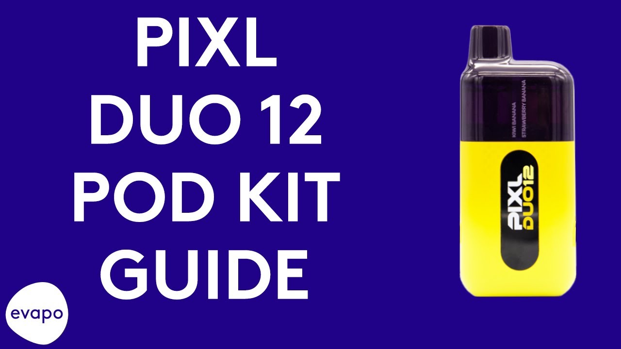 PIXL Duo 12 pod vape kit guide