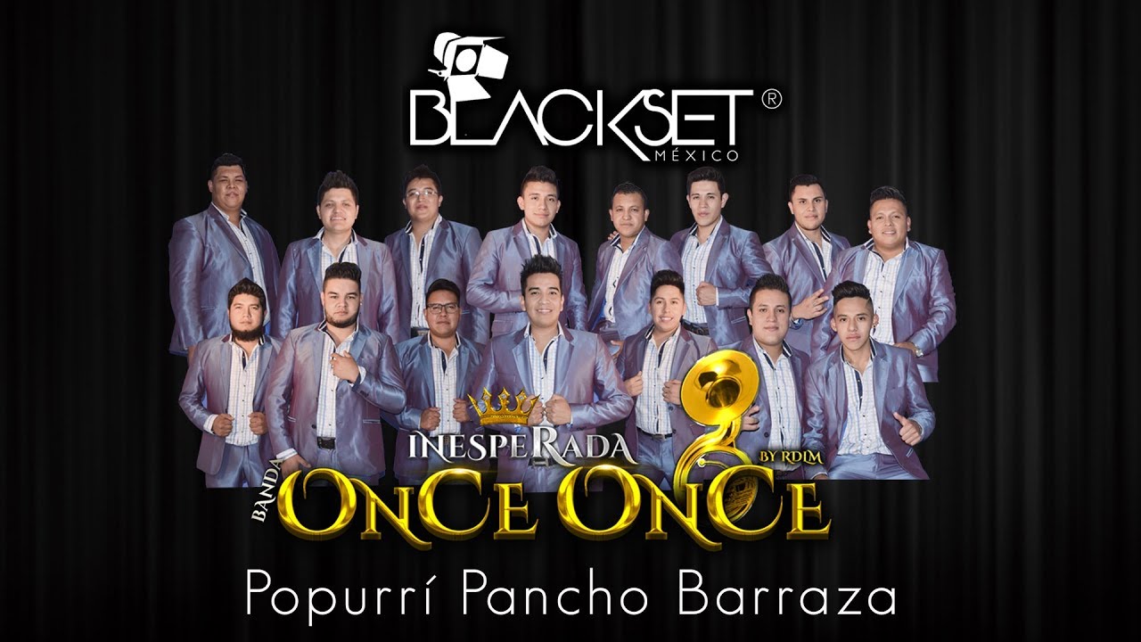 Popurrí Pancho Barraza - Banda Once Once en Blackset México ®