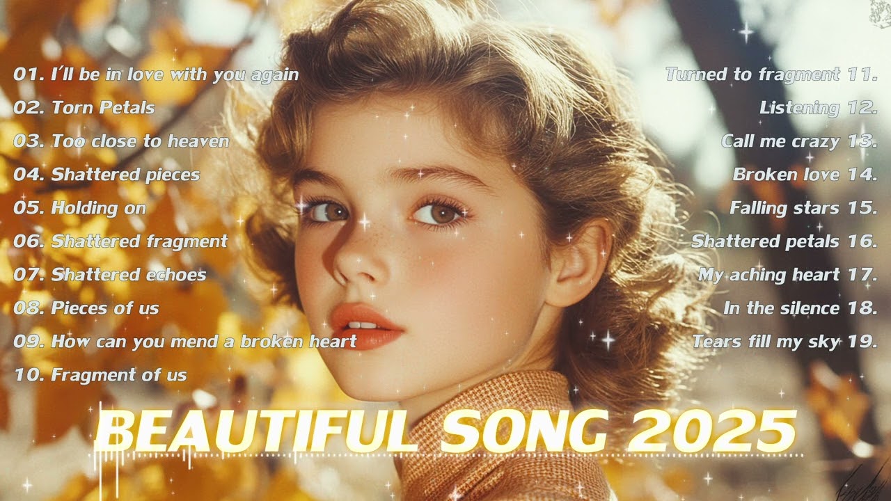 Heartbroken Melodies 2025 | Beautiful & Heartbreak Playlist Songs | Easy-Listening