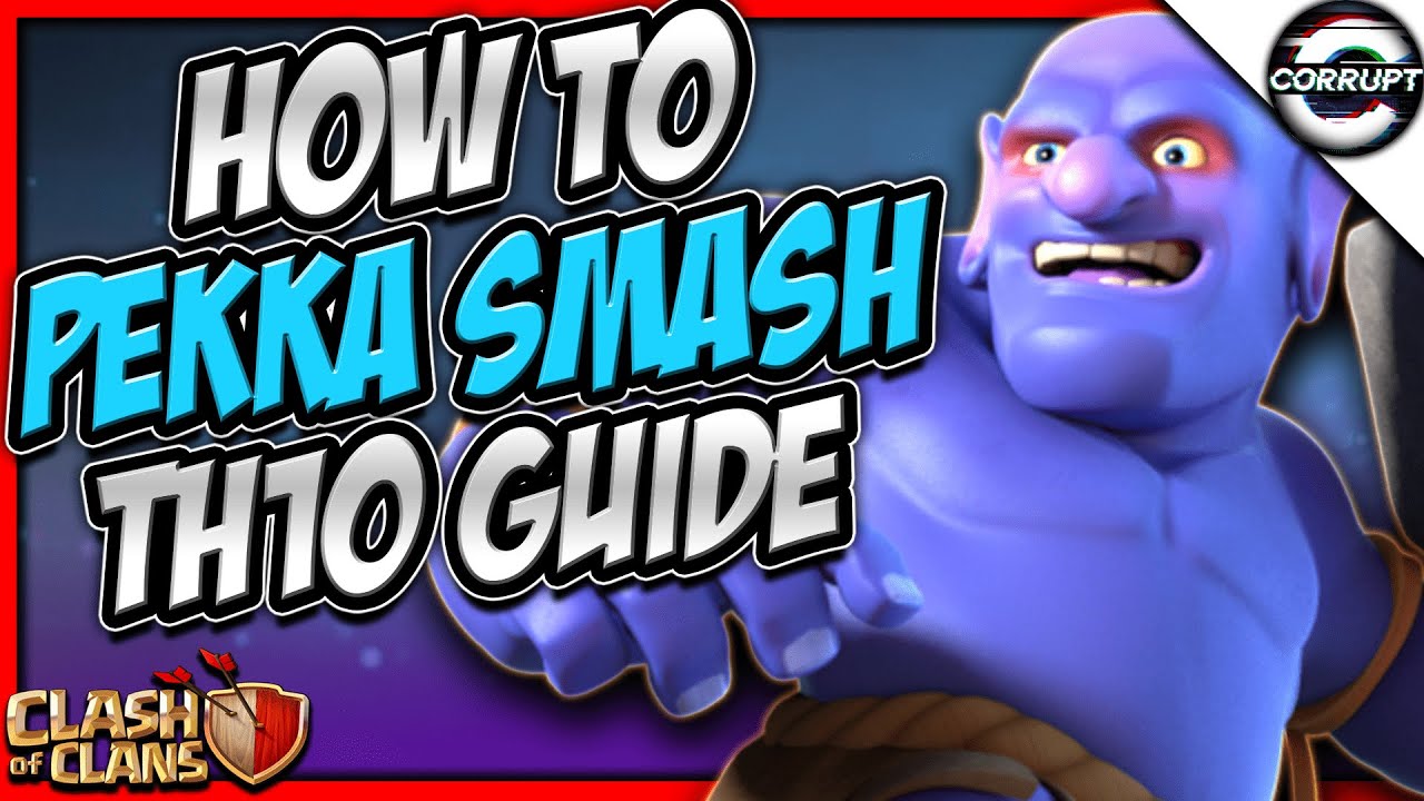 How to Use TH10 Pekka Smash | Pekka Smash Breakdown Guide | Clash of Clans
