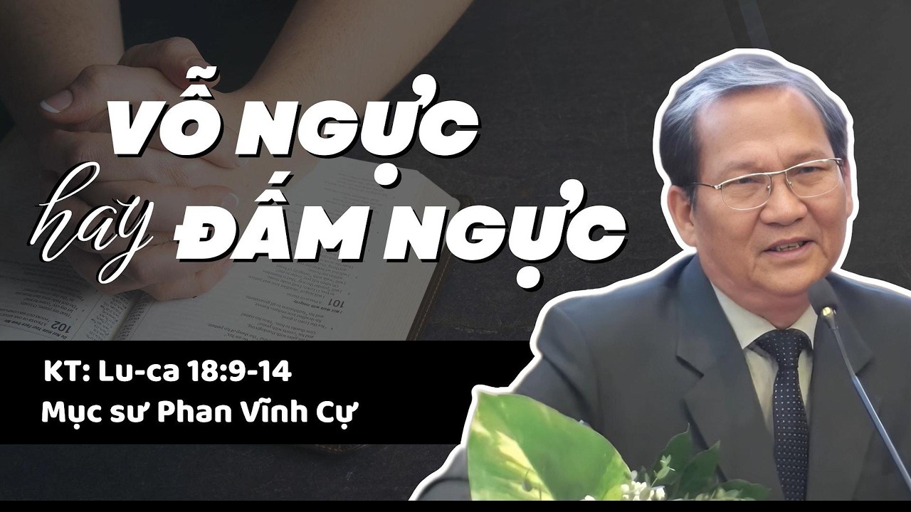 VỖ NGỰC HAY ĐẤM NGỰC - Mục sư Phan Vĩnh Cự