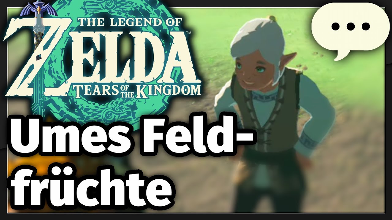 The Legend of Zelda: Tears of the Kingdom - Nebenaufgabe: Umes-Feldfr&uuml;chte
