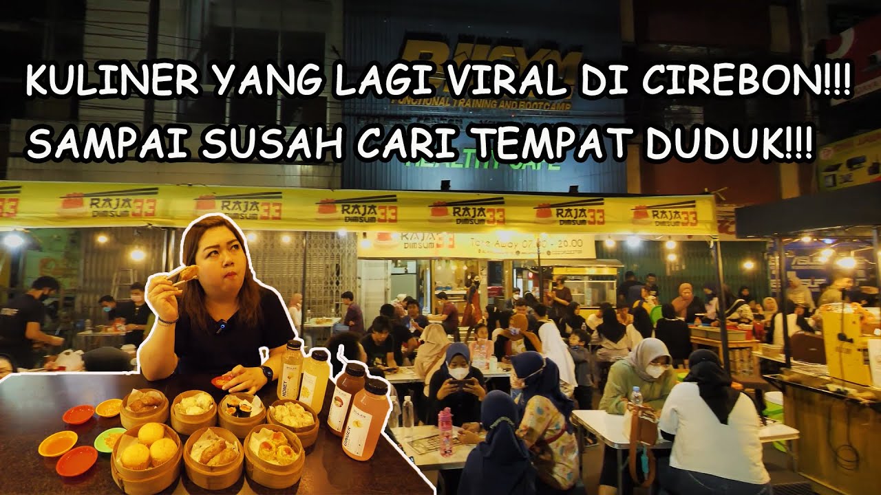 KULINER WAJIB COBA CIREBON!!! KULINER VIRAL CIREBON!!! RAJA DIMSUM 33!!! DIMSUM ENAK CIREBON!!!