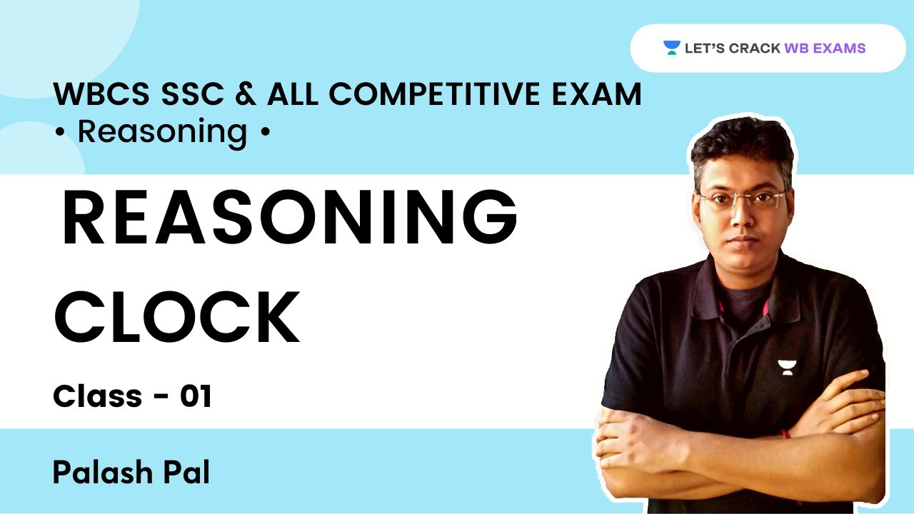 WBCS | SSC | AND ALL COMPETITIVE EXAM | REASONING | CLOCK | CLASS-1 | Palash Pal | WBPSC EXAM