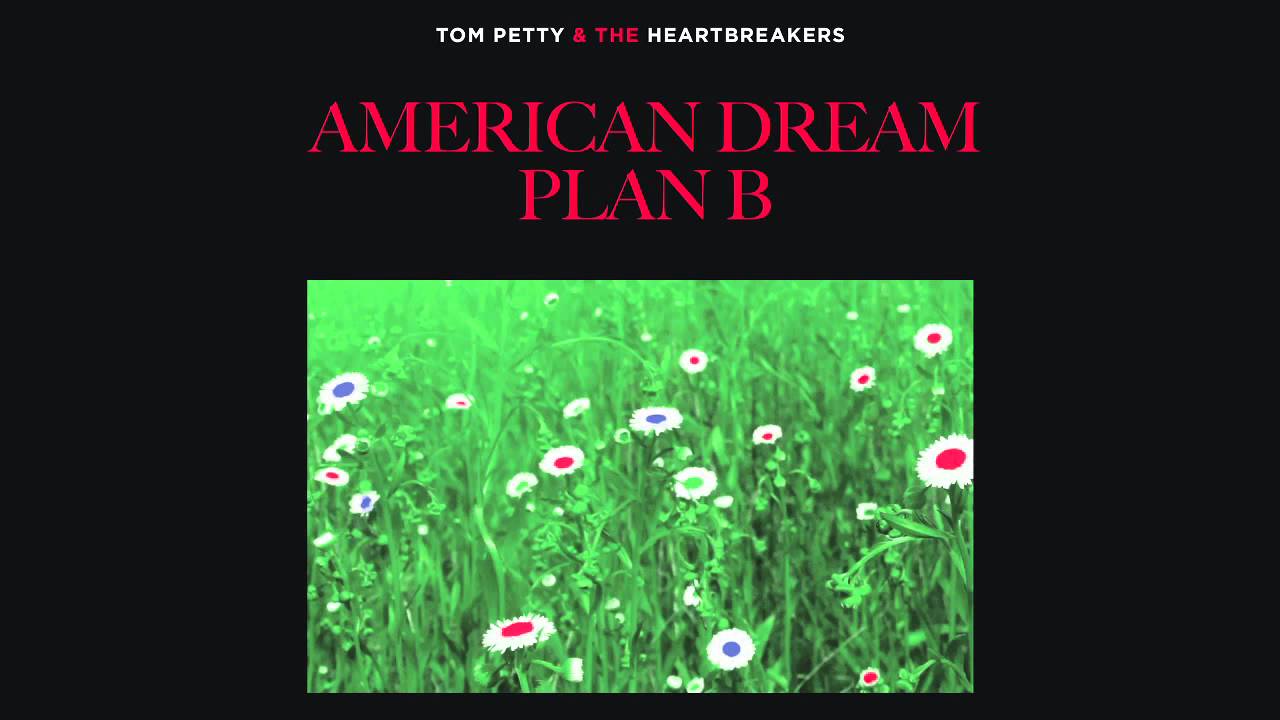Tom Petty and the Heartbreakers: American Dream Plan B [Official Audio]