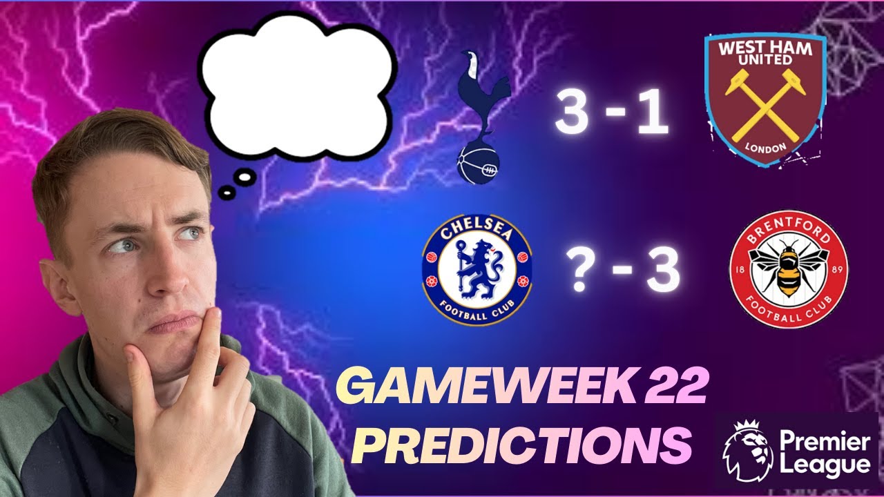 Premier League Predictions: Gameweek 22