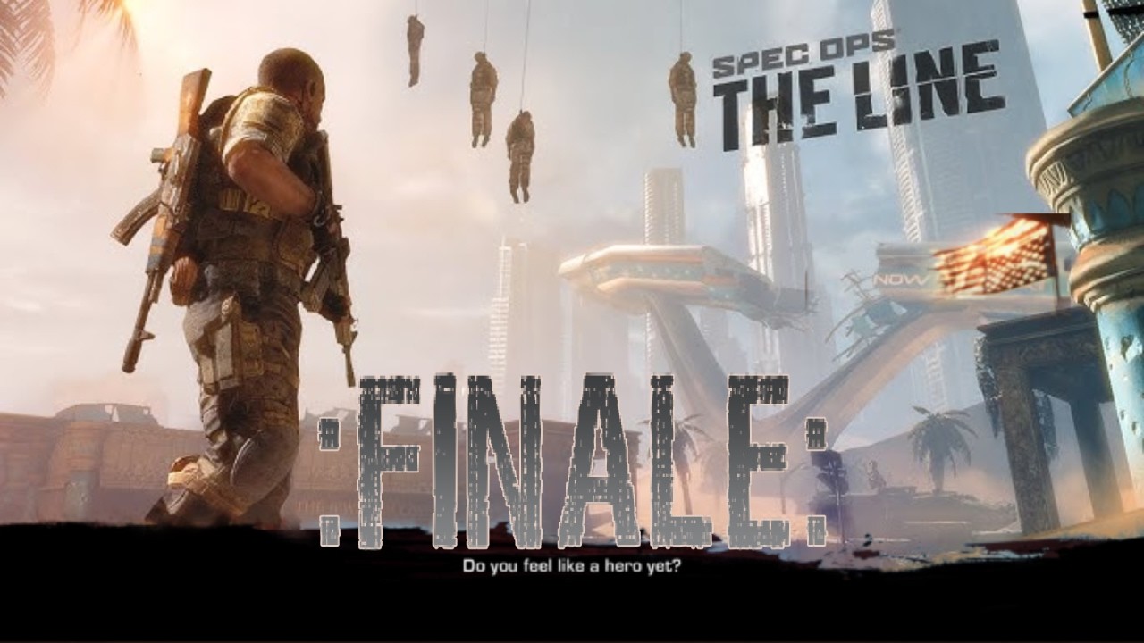 Never had that happen before --- Spec Ops The Line --- :FINALE: