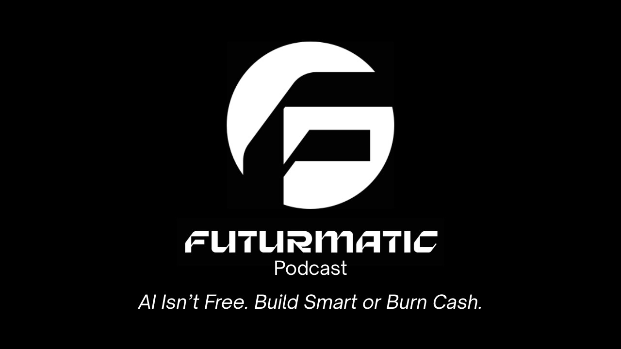 AI Isn’t Free. Build Smart or Burn Cash. (Segment from Episode 1)
