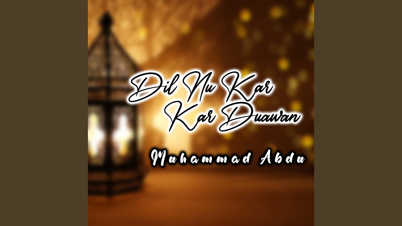Dil Nu Kar Kar Duawan