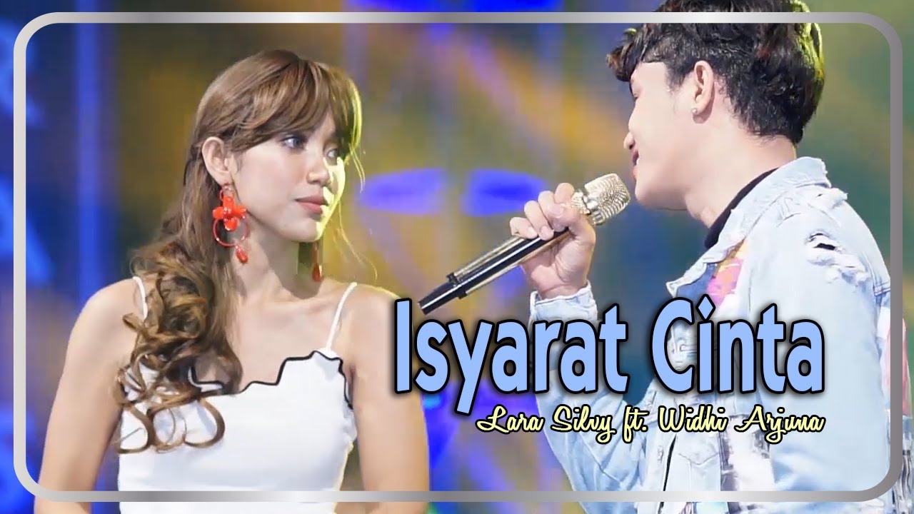 ISYARAT CINTA ~ Lara Silvy ft. Widhi Arjuna   |   Monata