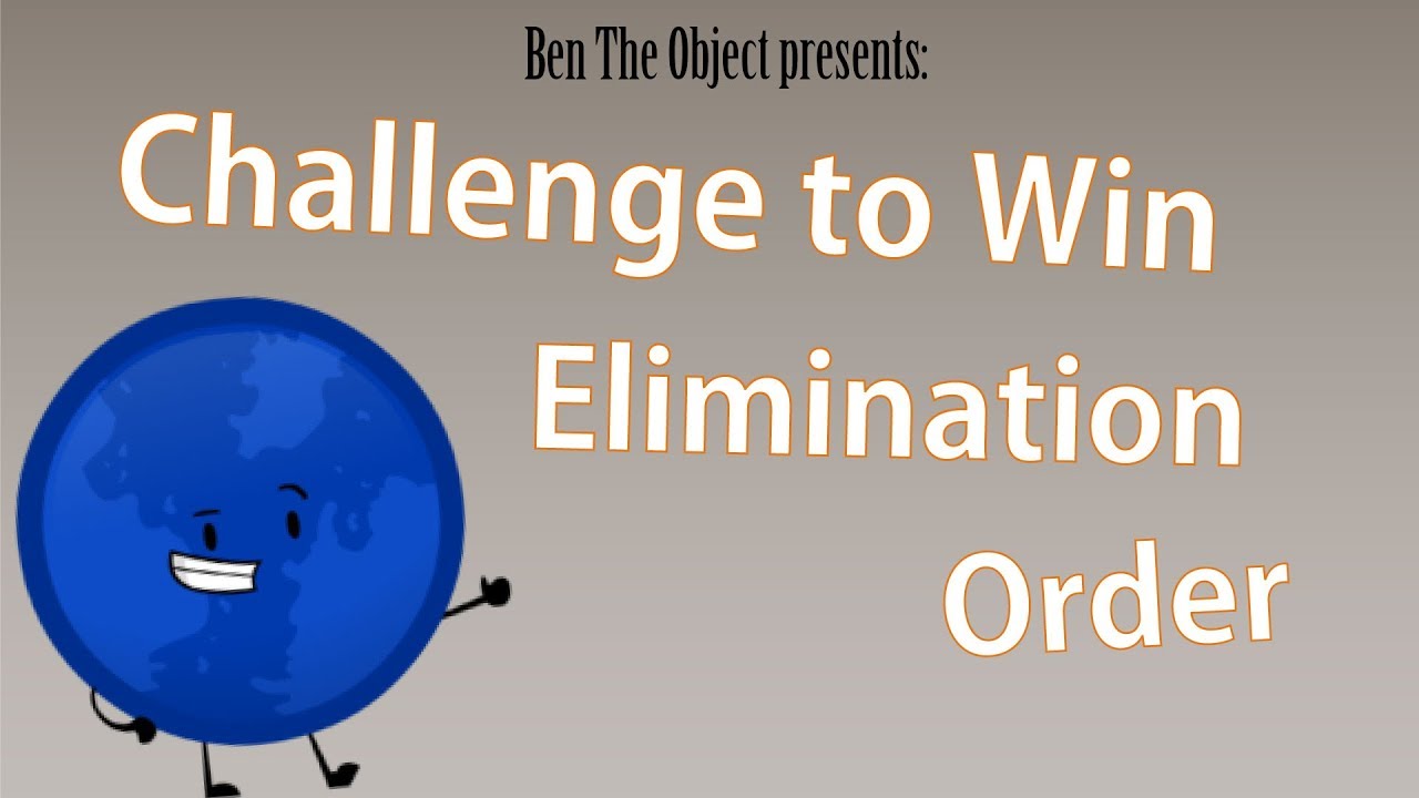 Challenge to Win Elimination Order