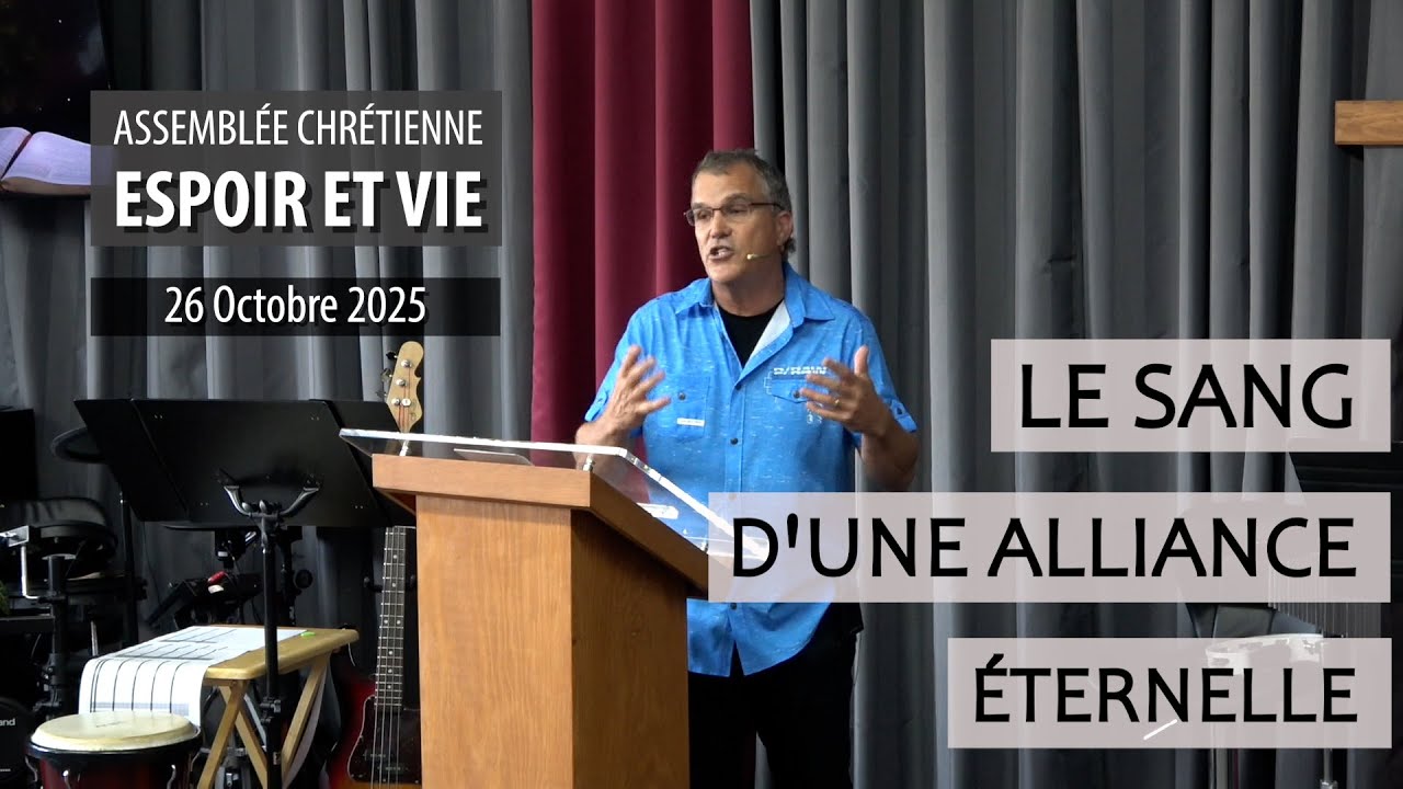 LE SANG D'UNE ALLIANCE ÉTERNELLE | Pasteur Denis Thibault