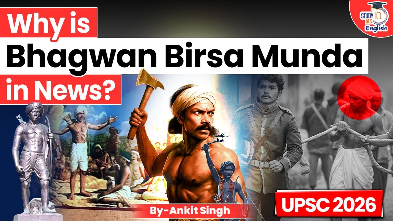 Why is Bhagwan Birsa Munda in News? | Ankit Singh | StudyIQ IAS English