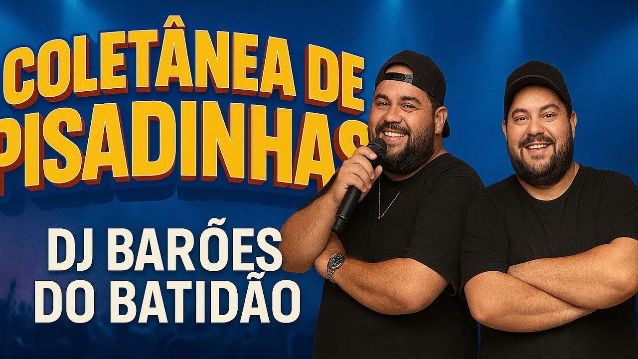 🔥 Coletânea de Pisadinhas - DJ Barões do Batidão 🔥