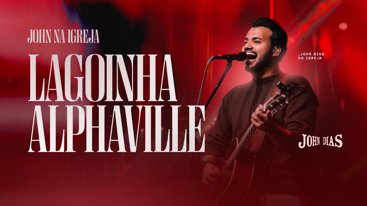 John Na Igreja (Ao Vivo na Lagoinha Alphaville) | John Dias