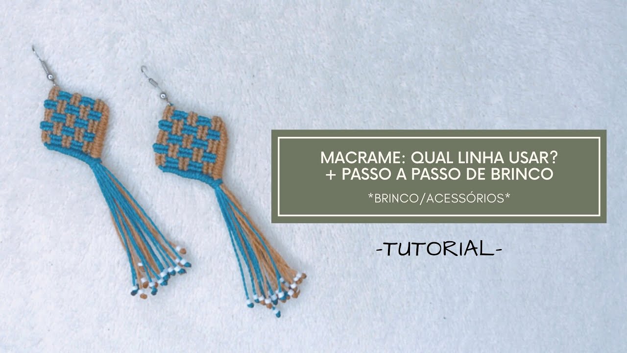 QUAL LINHA USAR PRA FAZER MACRAME + TUTORIAL DE BRINCO | VIAJ’ARTE TUTORIAIS