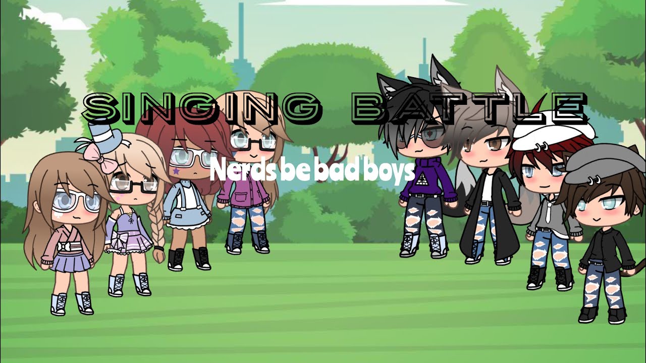 Singing battle 🎤 |Nerds Vs bad boys| Gacha life|