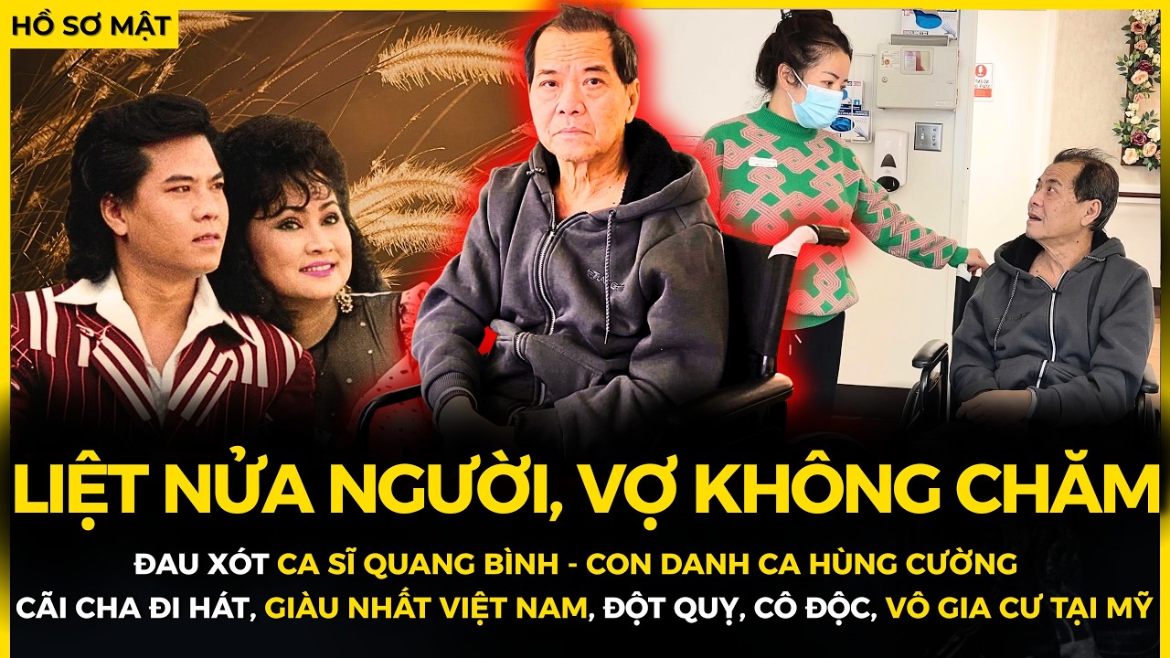 Ca sĩ QUANG B&Igrave;NH con danh ca H&Ugrave;NG CƯỜNG: Từng GI&Agrave;U NHẤT VIỆT NAM, v&igrave; sao TH&Ecirc; THẢM tại MỸ ?|Hồ Sơ Mật