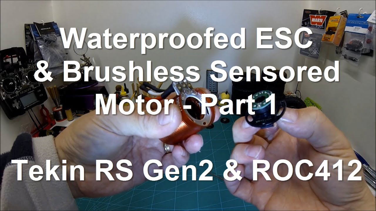 Waterproof Tekin RS Gen2 & ROC412 Brushless Sensored Pt1.
