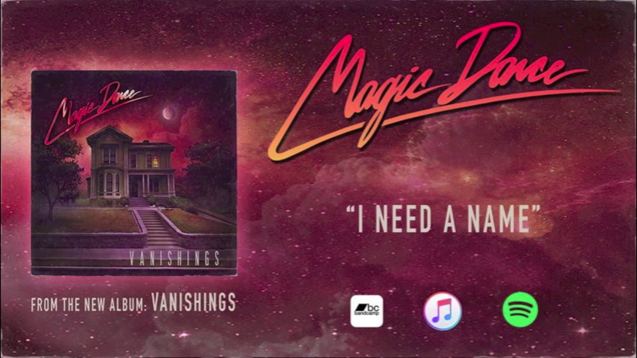 Magic Dance - I Need a Name [Official Audio]