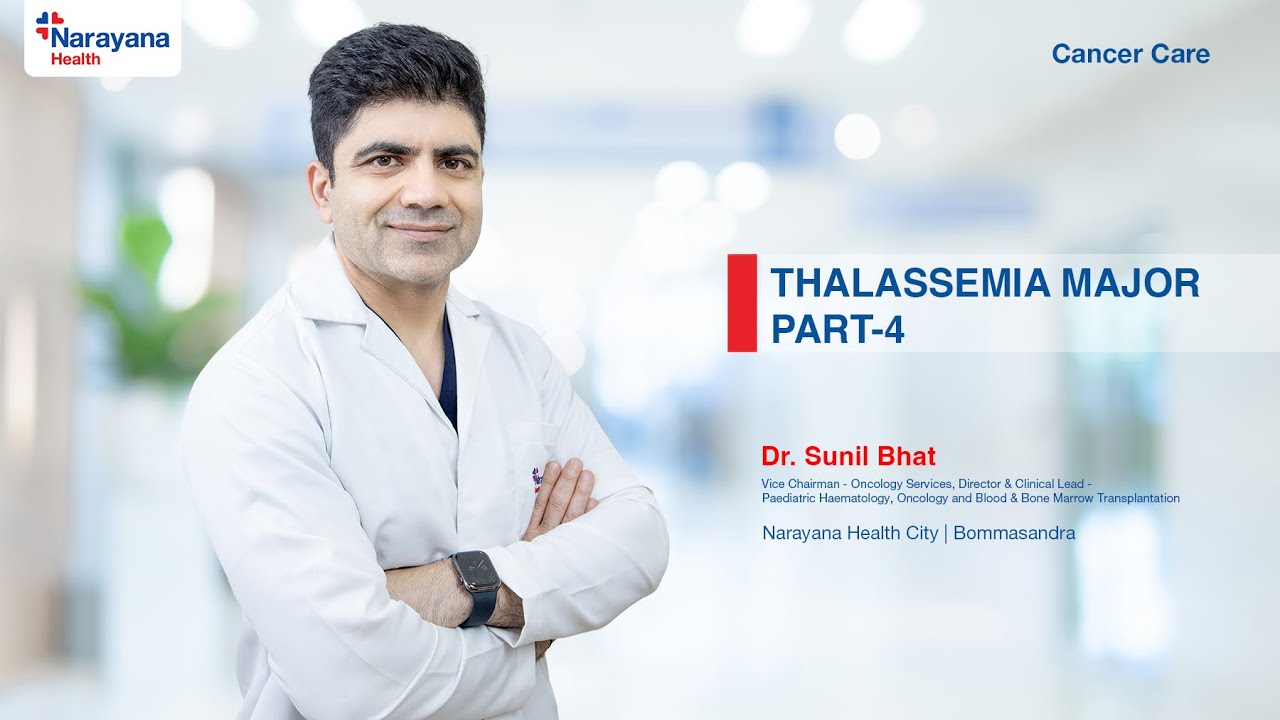 Dr. Sunil Bhat on Bone Marrow Transplant for Thalassemia