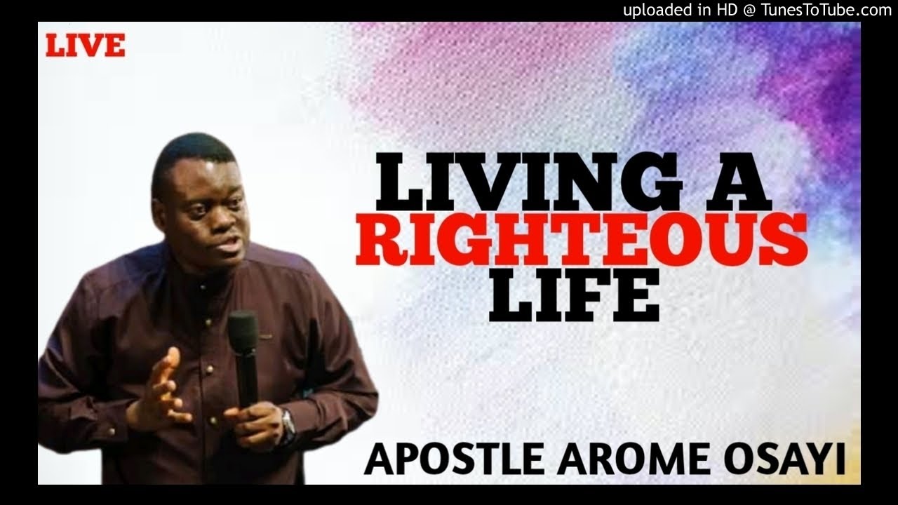 The Culture Of Righteousness - (Apst. Arome Osayi)