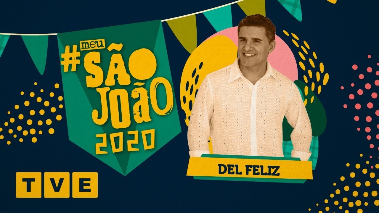 DEL FELIZ AO VIVO no São João da Bahia em 2019 I #SãoJoãoNaTVE
