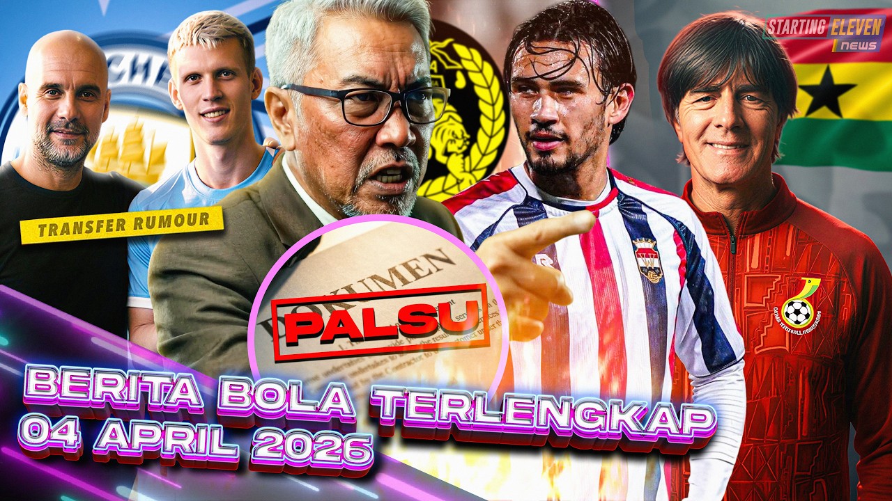MALAYSIA Tuduh NATHAN Palsukan DOKUMEN 😠 GHANA Dilatih JOACHIM LOW? 😱 OLMO Ke CITY? 😍