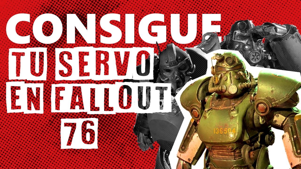 Como conseguir (casi) TODAS las Servo-Armadura en Fallout 76
