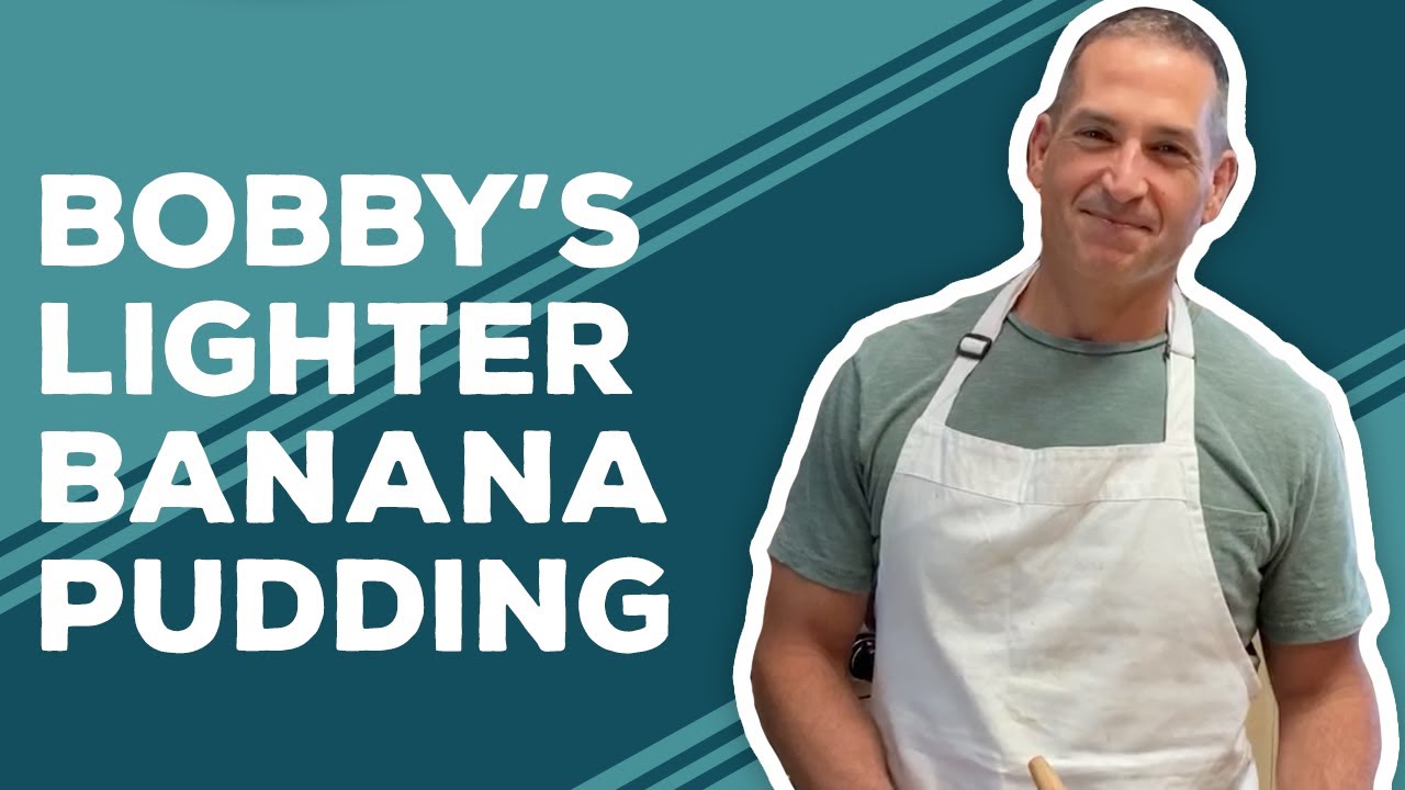 Quarantine Cooking: Bobby's Lighter Not Yo' Mama's Banana Pudding Recipe