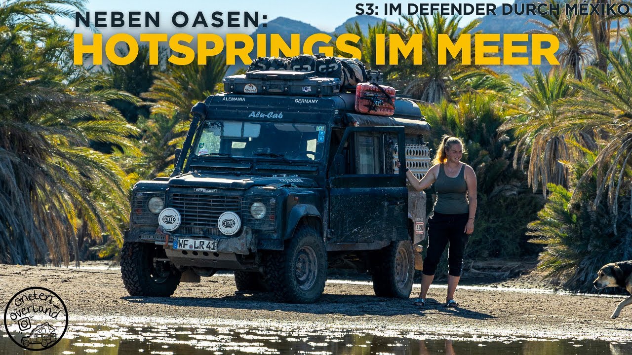 Campen in einer Oase | Baden in Hotsprings und ab in die Berge der Baja |S3F4