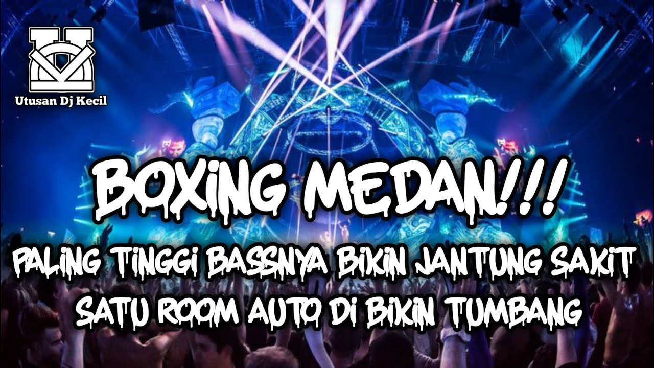 DJ BOXING MEDAN PALING TINGGI !!! DJ CINTA SABUN MANDI TERBARU DJ BOXING MEDAN FULL BASS VIRAL