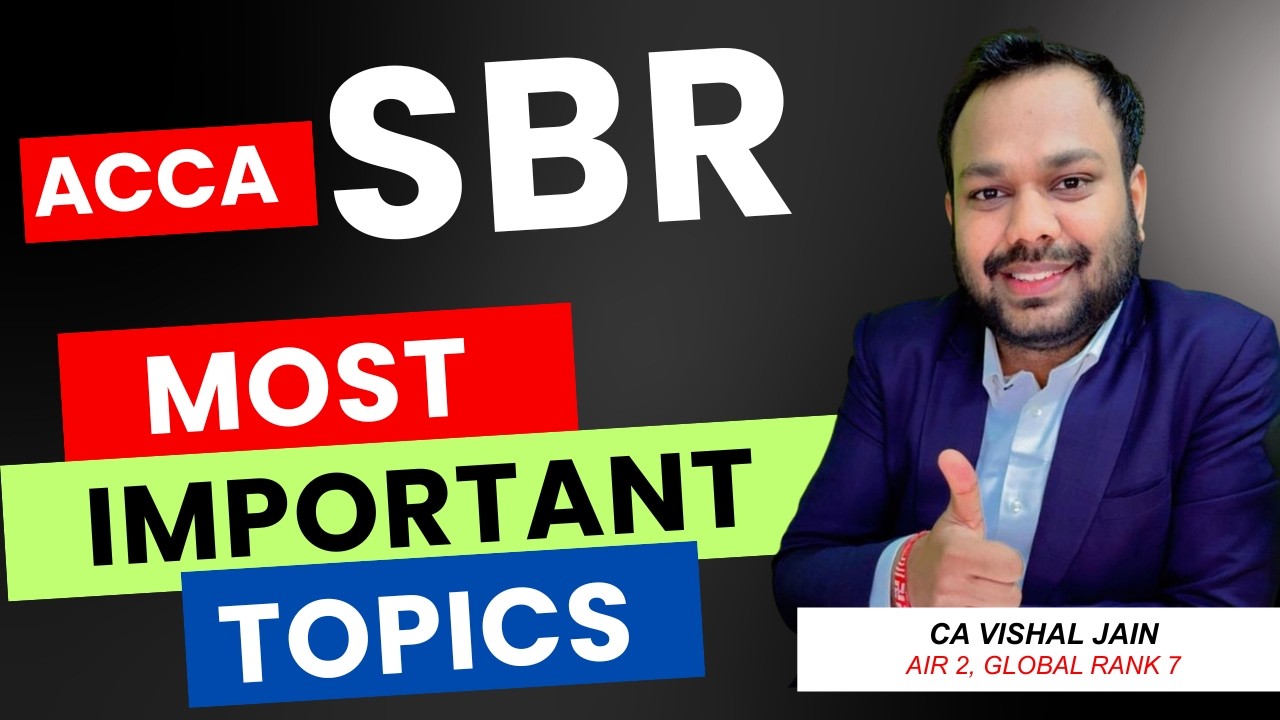 Самые важные темы SBR | Экзамены ACCA июнь 2026 | CA Vishal Jain, 2-е место в AIR, 7-е место в мире