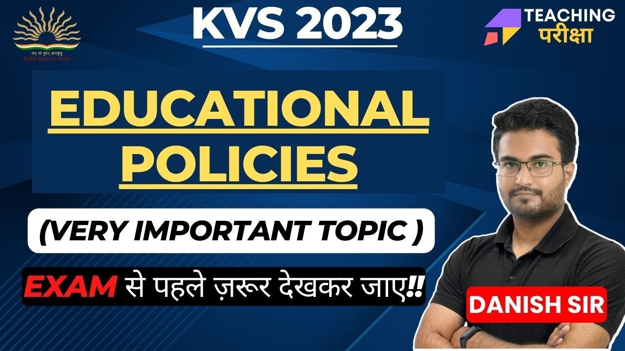 KVS 2023 | EDUCATIONAL POLICIES | KVS PADEGOGY | KVS EXAM | KVS PRT | KVS TGT | KVS PGT
