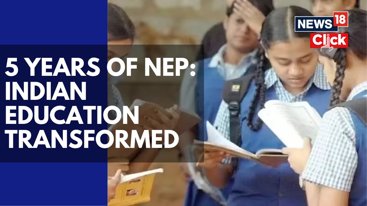 NEP 2020 Completes 5 Years &mdash; Has India&rsquo;s Education Transformed As Promised? | N18V | News18
