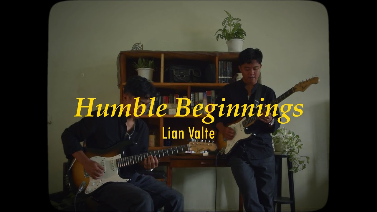 Lian Valte - Humble Beginnings