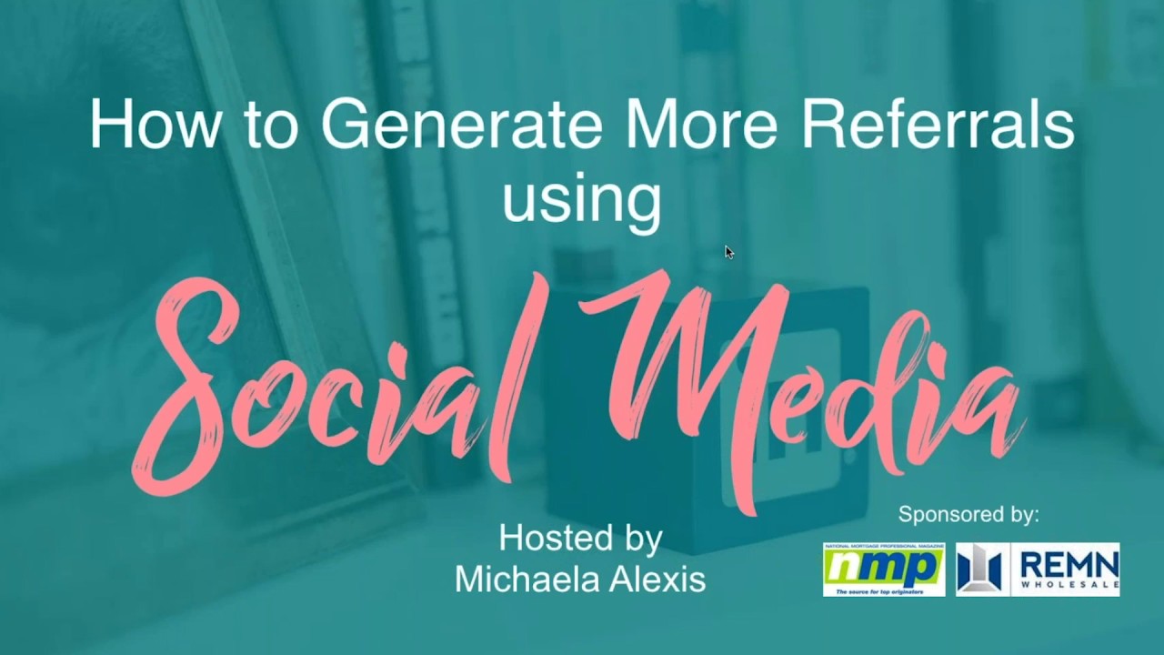 Generate More Mortgage Referrals with Social Media by REMN Wholesale