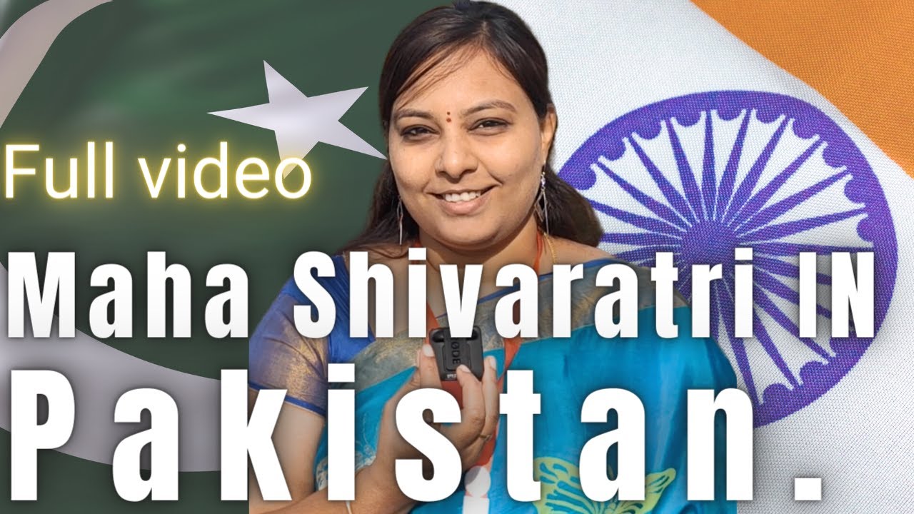 Maha Shivaratri 2023 In Pakistan — Unforgettable story of 59 Indian Hindu Yatrees In Pakistan