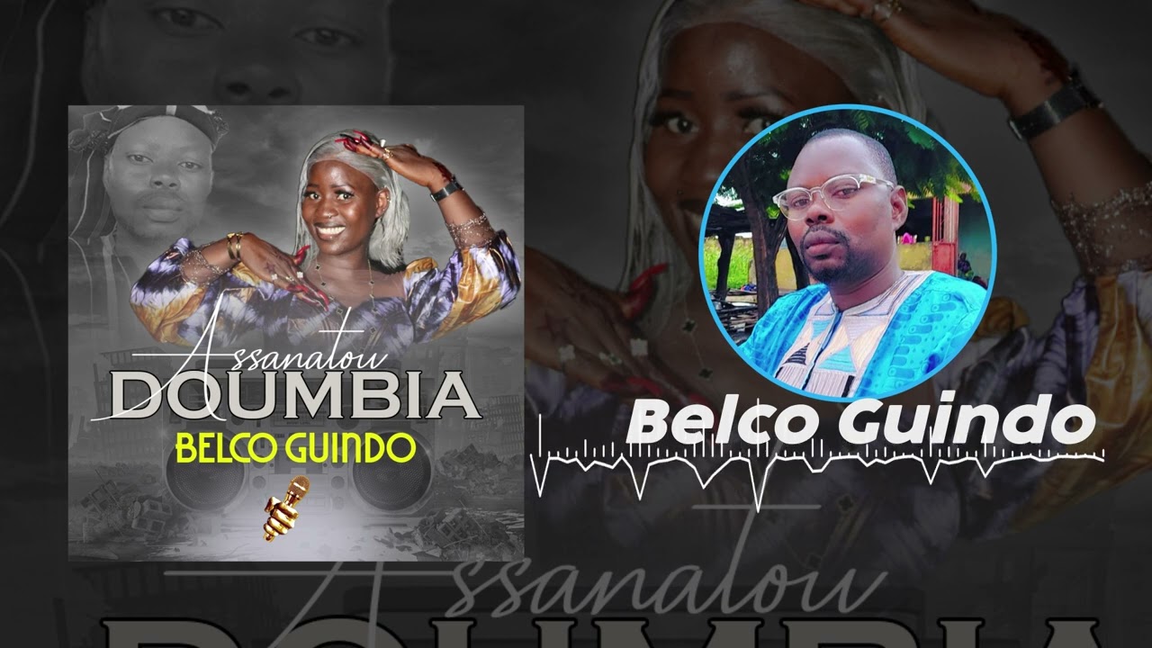 Assanatou DOUMBIA-Belco GUINDO Musique Audio