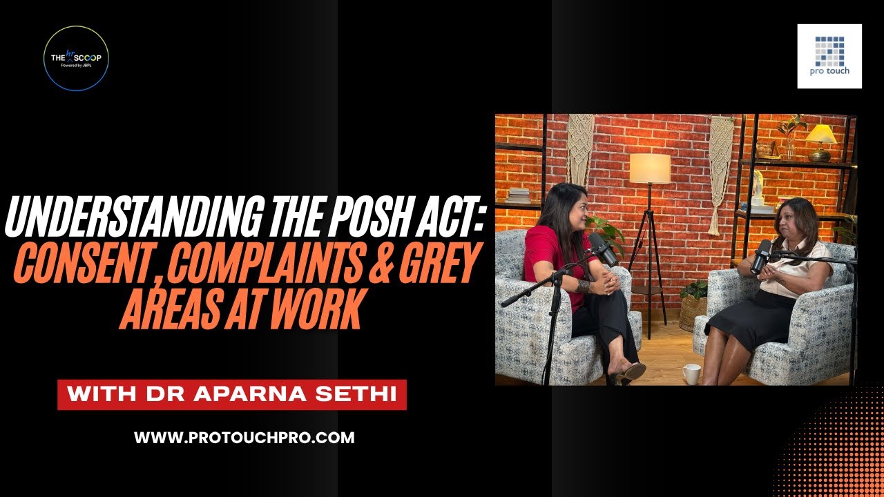 Understanding the POSH Act: Consent, Complaints & Grey Areas at Work | Dr. Aparna Sethi