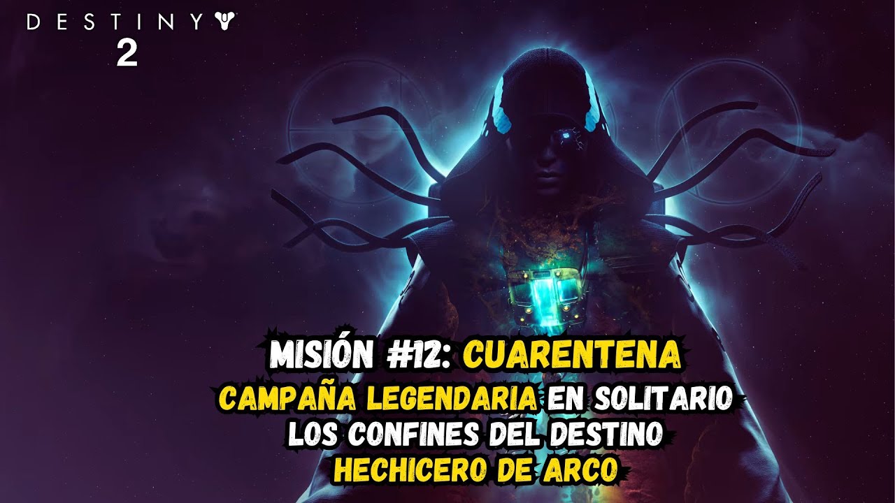 Misión #12: Cuarentena | Sólo en Legendaria | Campaña Los Confines del Destino | Destiny 2