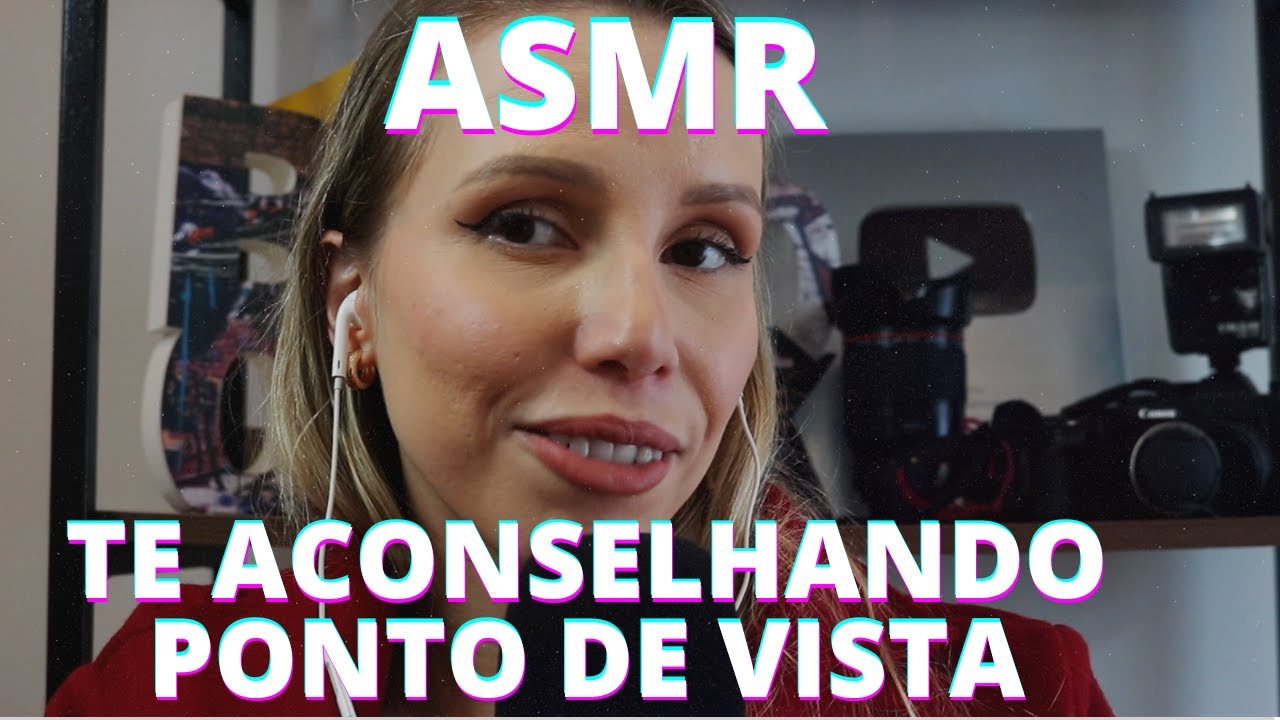 ASMR TE ACONSELHANDO PONTO DE VISTA E COMPARAÇÃO -  Bruna Harmel ASMR
