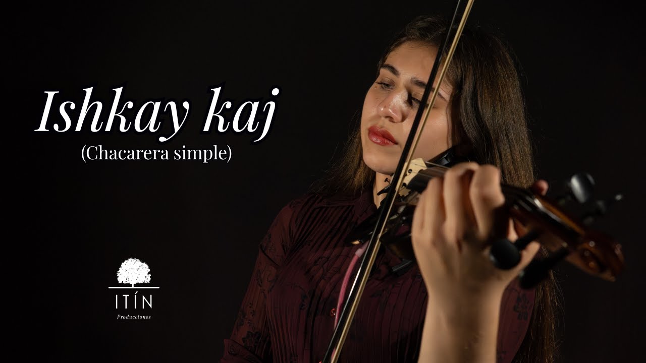 (Itín Session #6)  Malena Garnica - Ishkay kaj - Chacarera simple