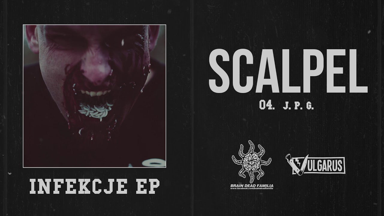 Scalpel - [04/08] - J.P.G. (OFICJALNY ODSŁUCH)