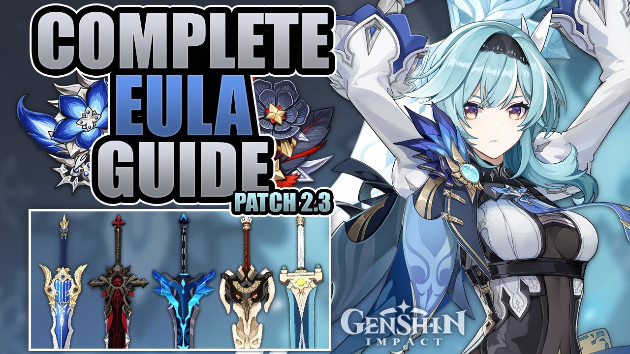 EULA - UPDATED COMPLETE GUIDE - 3★/4★/5★ Weapons, Combos, Artifacts, Team Comps | Genshin Impact