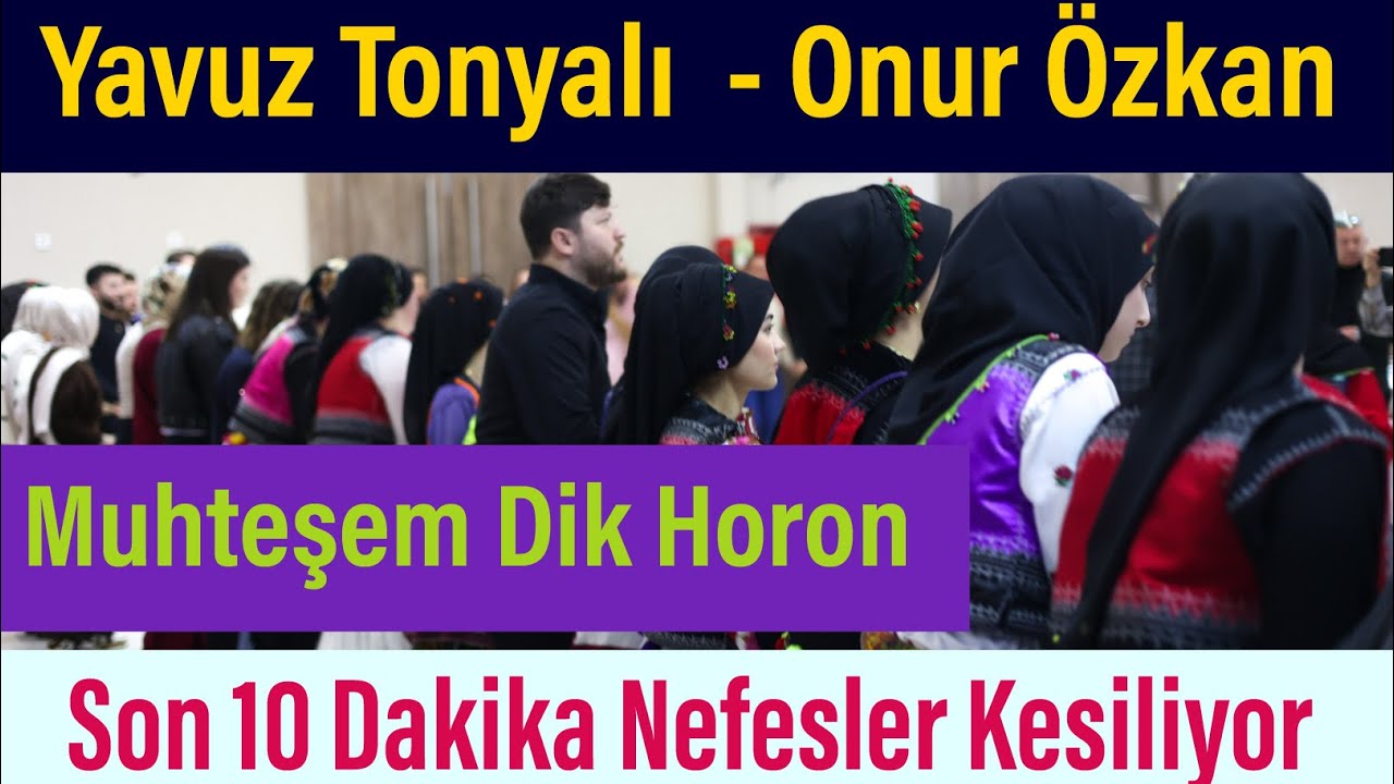 Yavuz TONYALI & Onur ÖZKAN - MUHTEŞEM DİK HORON [Sayvançatak Köyü Derneği Dernek Gecesi 2024]