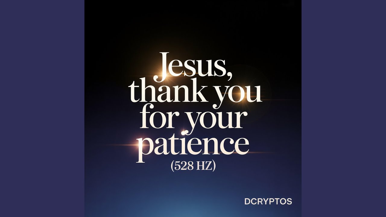 Jesus, Thank You for Your Patience